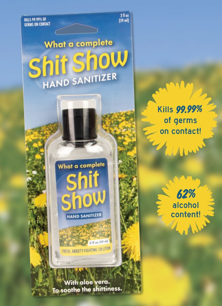 What A Complete Shit Show Hand Sanitizer | 62% Alcohol | Funny Novelty Antibacterial Travel Size Sanitizer