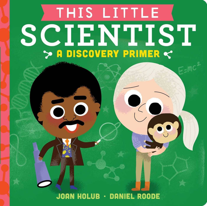 This Little Scientist: A Dicovery Primer (Board Book)