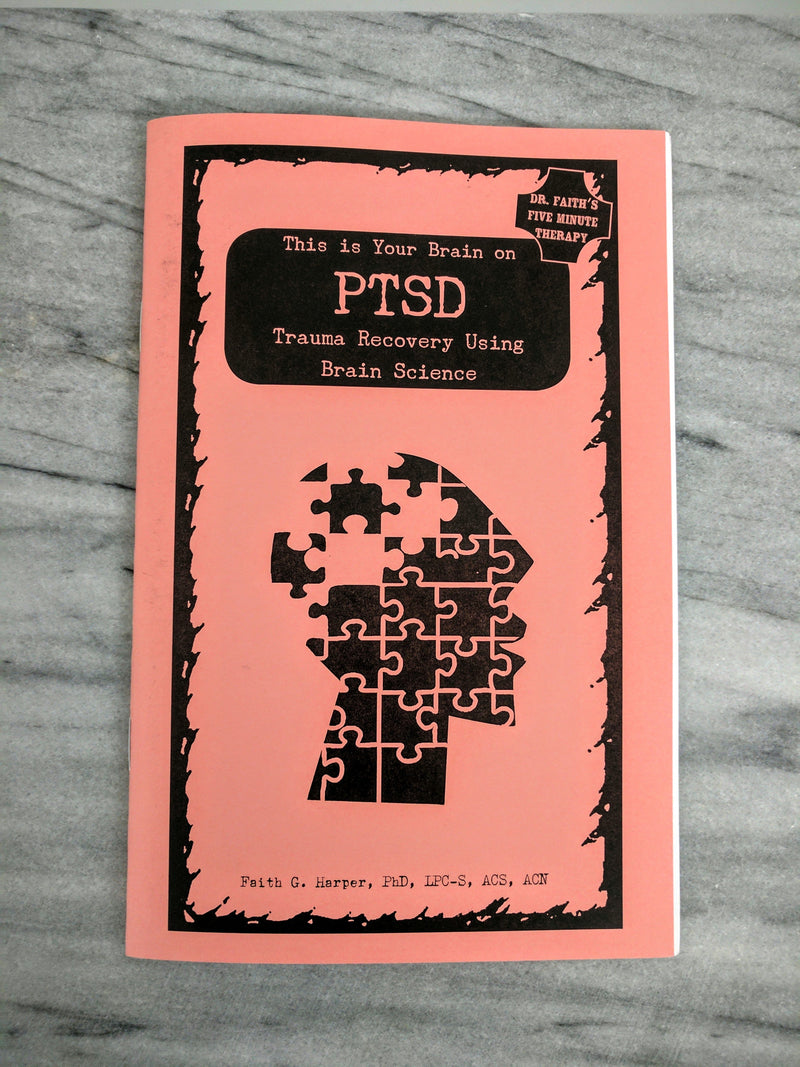 This is Your Brain on PTSD: Trauma Recovery Using Brain Science by Dr. Faith G. Harper