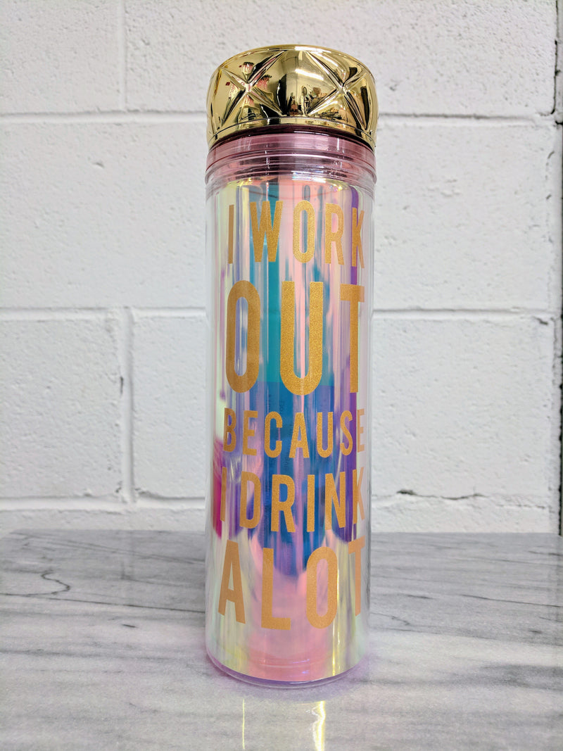 I Work Out Because I Drink a Lot Iridescent Rainbow Water Bottle | Double - Wall
