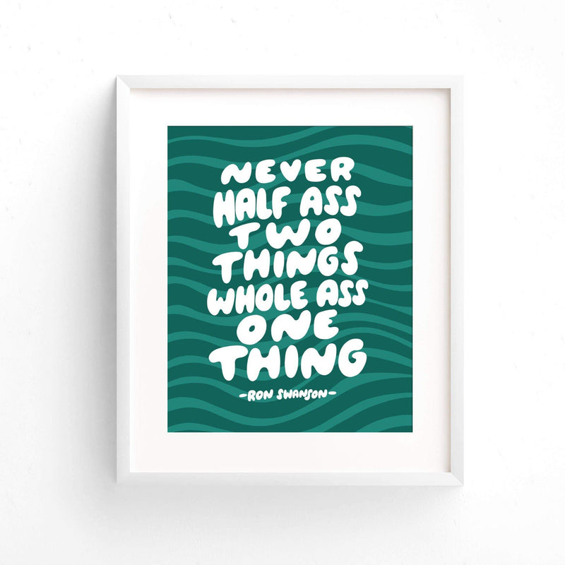 Whole Ass One Thing Parks & Rec Mini Art Print in Green | 5" x 7" Unframed