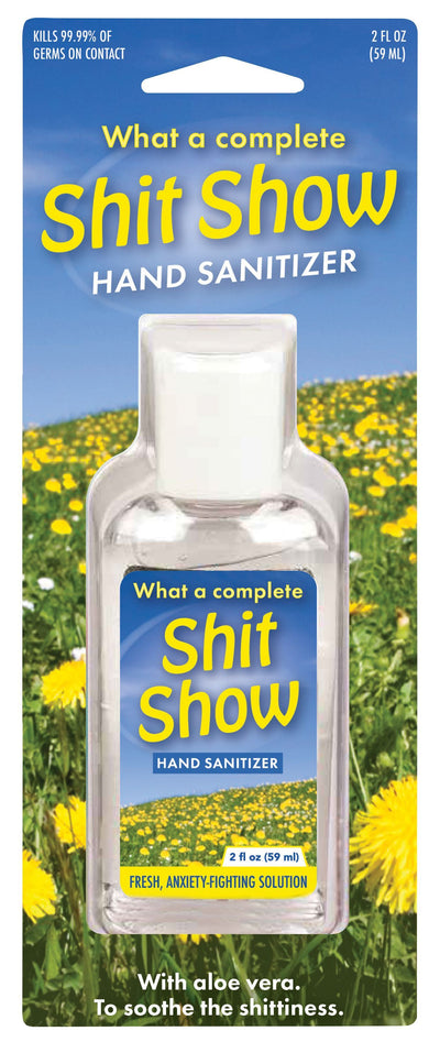 What A Complete Shit Show Hand Sanitizer | 62% Alcohol | Funny Novelty Antibacterial Travel Size Sanitizer