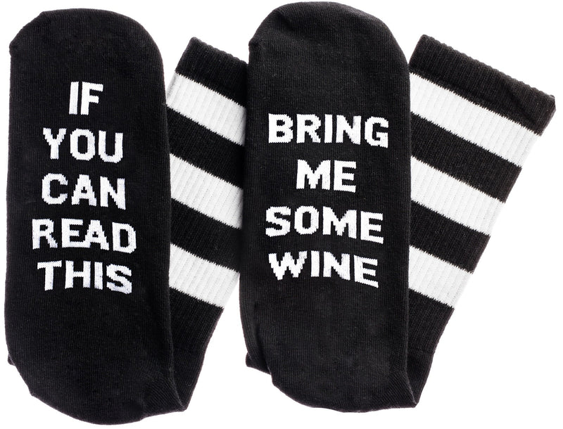 If You Can Read This...Bring Me Some Wine Socks in Black and White