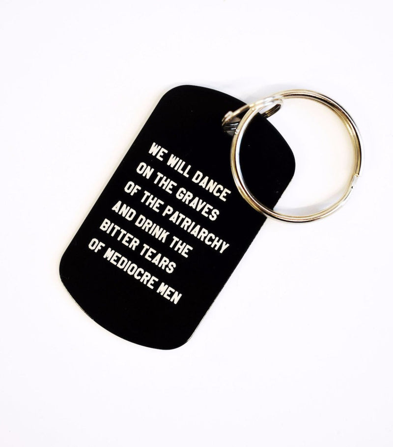 Dance on the Graves of the Patriarchy Dog Tag Keychain in Black, Laser Engraved